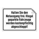 Halten Sie den Notausgang frei. Illegal geparkte Fahrzeuge werden kostenpflichtig abgeschleppt!
