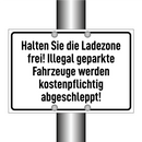 Halten Sie die Ladezone frei! Illegal geparkte Fahrzeuge werden kostenpflichtig abgeschleppt!