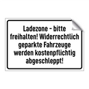 Ladezone - bitte freihalten! Widerrechtlich geparkte Fahrzeuge werden kostenpflichtig abgeschleppt!