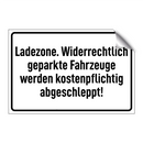 Ladezone. Widerrechtlich geparkte Fahrzeuge werden kostenpflichtig abgeschleppt!