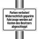 Parken verboten! Widerrechtlich geparkte Fahrzeuge werden auf Kosten des Besitzers abgeschleppt