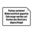 Parken verboten! Widerrechtlich geparkte Fahrzeuge werden auf Kosten des Besitzers abgeschleppt