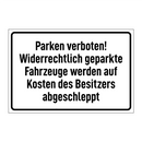 Parken verboten! Widerrechtlich geparkte Fahrzeuge werden auf Kosten des Besitzers abgeschleppt