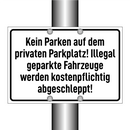 Kein Parken auf dem privaten Parkplatz! Illegal geparkte Fahrzeuge werden kostenpflichtig abgeschleppt!