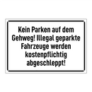 Kein Parken auf dem Gehweg! Illegal geparkte Fahrzeuge werden kostenpflichtig abgeschleppt!