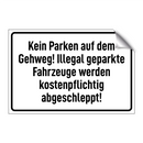 Kein Parken auf dem Gehweg! Illegal geparkte Fahrzeuge werden kostenpflichtig abgeschleppt!