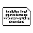 Kein Halten. Illegal geparkte Fahrzeuge werden kostenpflichtig abgeschleppt!