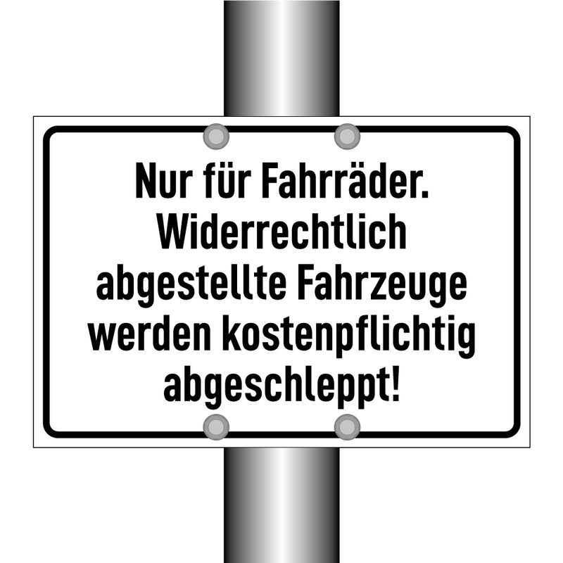 Nur für Fahrräder. Widerrechtlich abgestellte Fahrzeuge werden kostenpflichtig abgeschleppt!