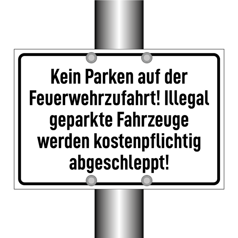 Kein Parken auf der Feuerwehrzufahrt! Illegal geparkte Fahrzeuge werden kostenpflichtig abgeschleppt!