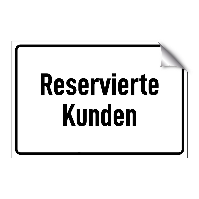 Reservierte Kunden