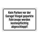 Kein Parken vor der Garage! Illegal geparkte Fahrzeuge werden kostenpflichtig abgeschleppt!