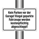 Kein Parken vor der Garage! Illegal geparkte Fahrzeuge werden kostenpflichtig abgeschleppt!