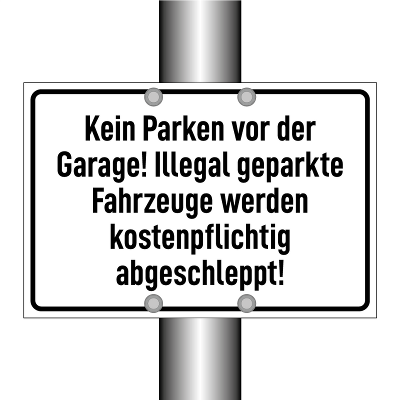 Kein Parken vor der Garage! Illegal geparkte Fahrzeuge werden kostenpflichtig abgeschleppt!