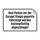 Kein Parken vor der Garage! Illegal geparkte Fahrzeuge werden kostenpflichtig abgeschleppt!