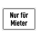 Nur für Mieter