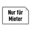 Nur für Mieter