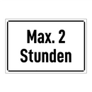 Max. 2 Stunden