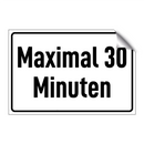 Maximal 30 Minuten