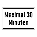 Maximal 30 Minuten