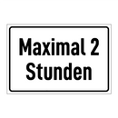 Maximal 2 Stunden
