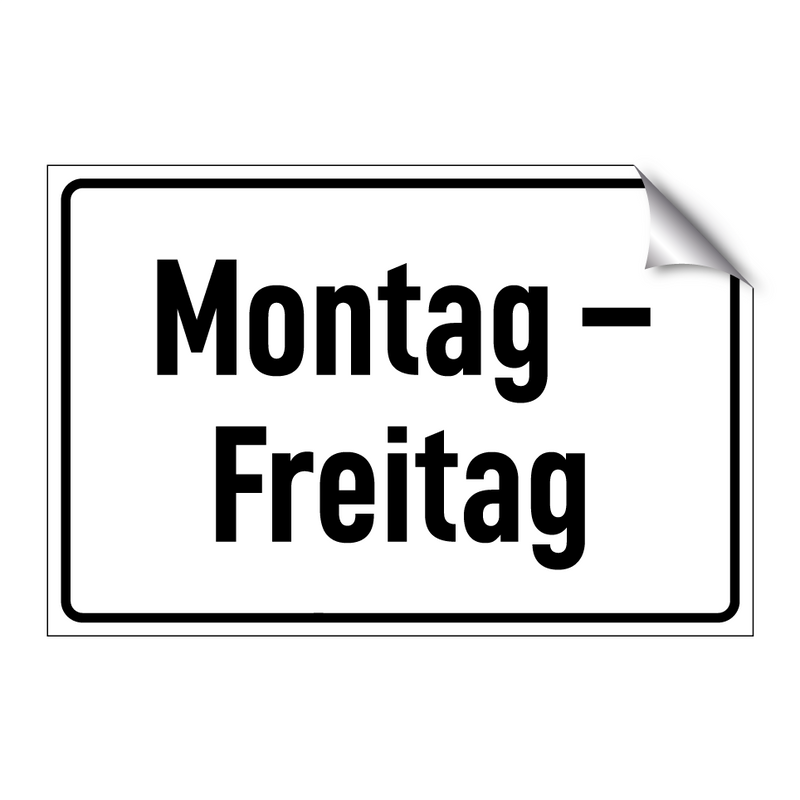 Montag – Freitag
