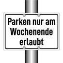 Parken nur am Wochenende erlaubt
