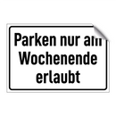 Parken nur am Wochenende erlaubt