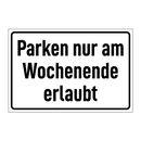 Parken nur am Wochenende erlaubt