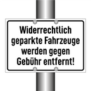 Widerrechtlich geparkte Fahrzeuge werden gegen Gebühr entfernt!
