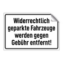 Widerrechtlich geparkte Fahrzeuge werden gegen Gebühr entfernt!