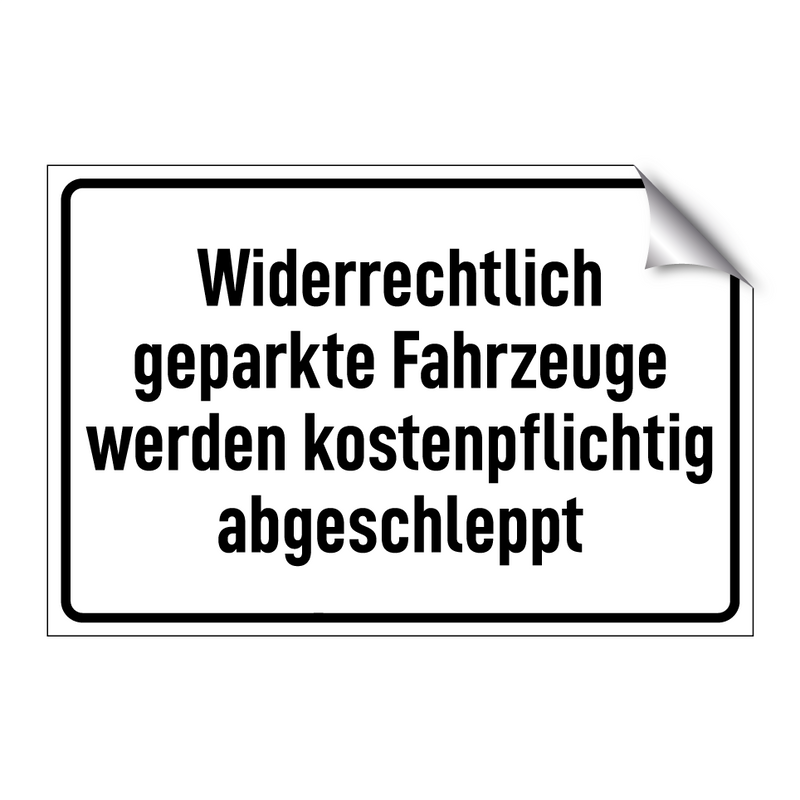 Widerrechtlich geparkte Fahrzeuge werden kostenpflichtig abgeschleppt