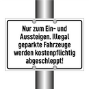 Nur zum Ein- und Aussteigen. Illegal geparkte Fahrzeuge werden kostenpflichtig abgeschleppt!