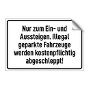 Nur zum Ein- und Aussteigen. Illegal geparkte Fahrzeuge werden kostenpflichtig abgeschleppt!