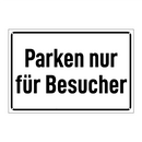 Parken nur für Besucher