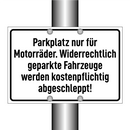 Parkplatz nur für Motorräder. Widerrechtlich geparkte Fahrzeuge werden kostenpflichtig abgeschleppt!