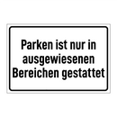 Parken ist nur in ausgewiesenen Bereichen gestattet