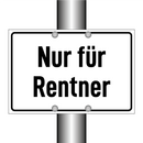 Nur für Rentner
