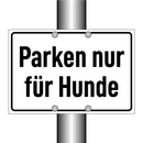 Parken nur für Hunde
