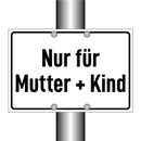Nur für Mutter + Kind