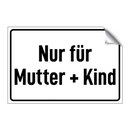 Nur für Mutter + Kind