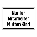Nur für Mitarbeiter Mutter/Kind
