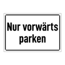 Nur vorwärts parken
