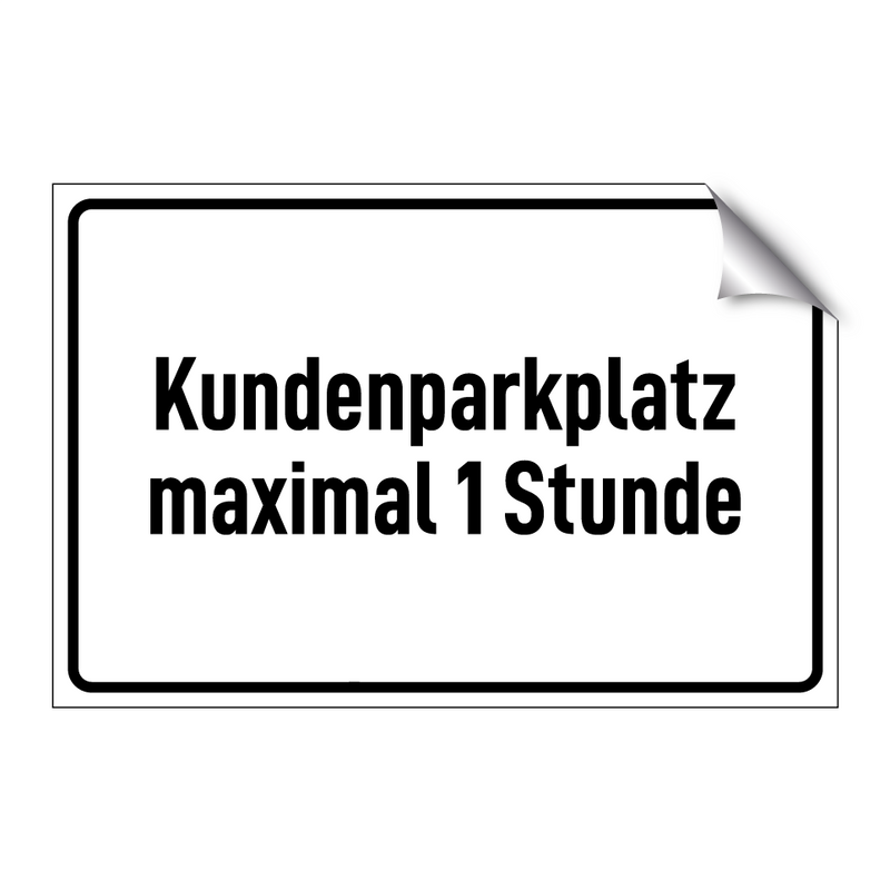 Kundenparkplatz maximal 1 Stunde