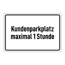 Kundenparkplatz maximal 1 Stunde
