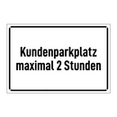 Kundenparkplatz maximal 2 Stunden