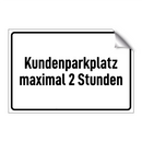 Kundenparkplatz maximal 2 Stunden