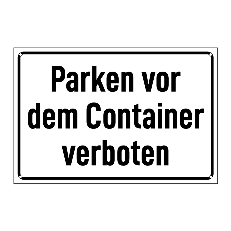 Parken vor dem Container verboten