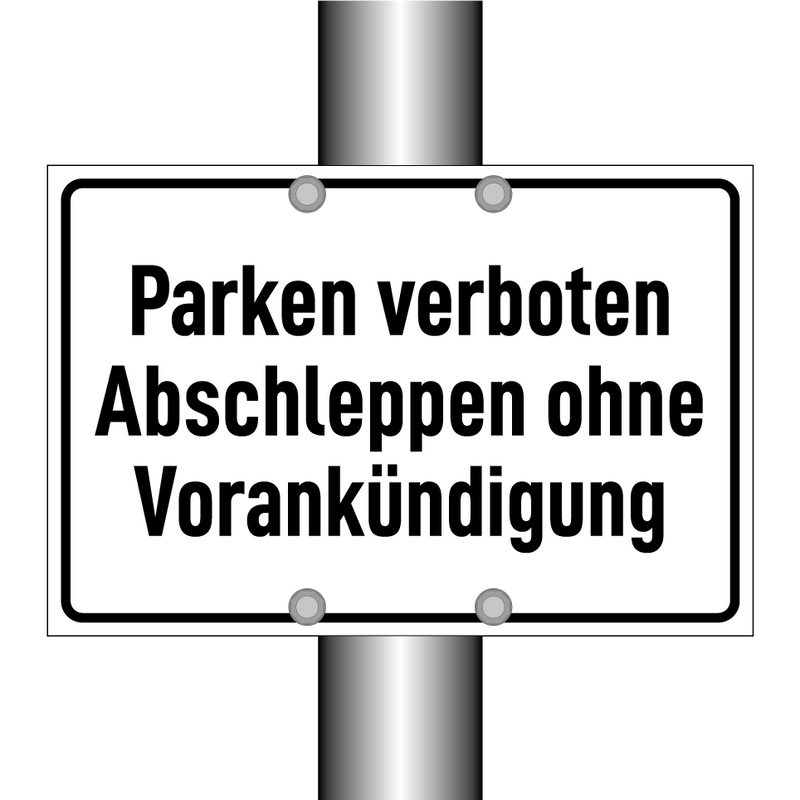 Parken verboten Abschleppen ohne Vorankündigung