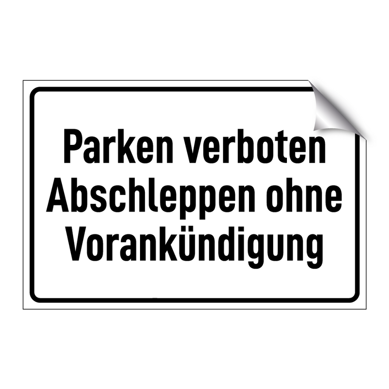 Parken verboten Abschleppen ohne Vorankündigung