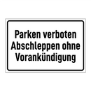 Parken verboten Abschleppen ohne Vorankündigung